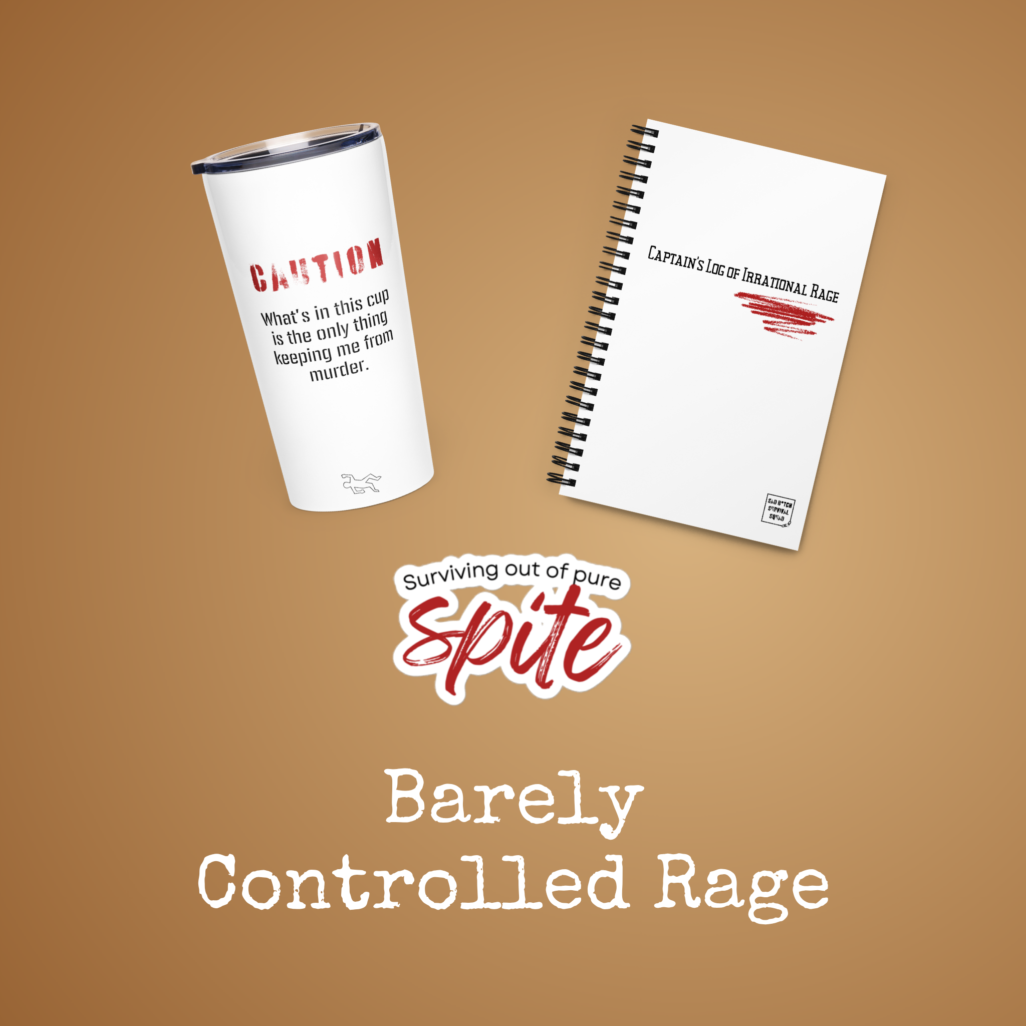Barely Controlled Rage